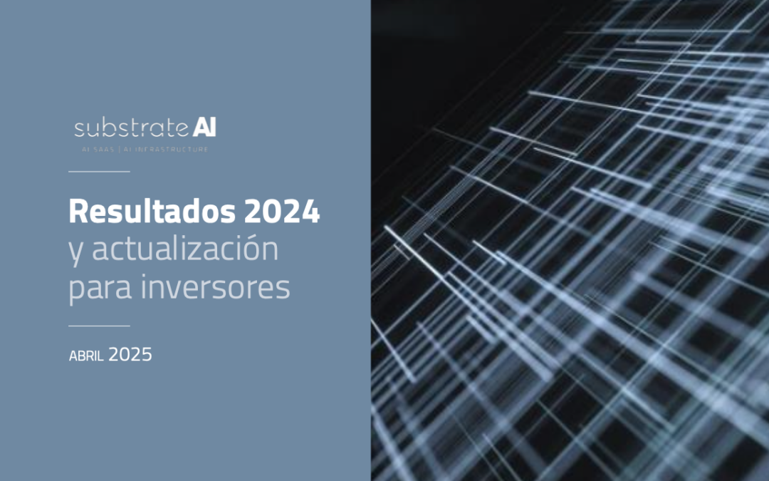 Substrate AI bate ingresos y ebitda en el 2024 sobre su avance de enero y obtiene un beneficio neto de 7,3 millones de euros